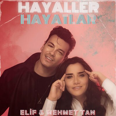 Скачать песню Elif Akbaş & Mehmet Tan - Hayaller Hayatlar